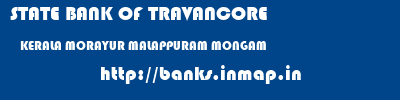 STATE BANK OF TRAVANCORE  KERALA MORAYUR MALAPPURAM MONGAM  banks information 